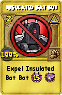 Wizard101 Myth spell card: Insulated Bat Bot, Spell ID 3233