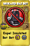Wizard101 Myth spell card: Insulated Bat Bot, Spell ID 3239