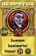 Wizard101 Myth spell card: Demimortal Vassal, Spell ID 4160