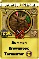 Wizard101 Myth spell card: Brownwood Tormentor, Spell ID 6696
