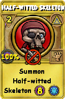 Wizard101 Myth spell card: Half-witted Skeleton, Spell ID 7112
