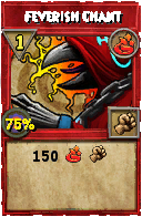 Wizard101 Fire spell card: Feverish Chant, Spell ID 7487
