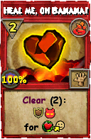 Wizard101 Fire spell card: Heal me, oh Banana!, Spell ID 7676