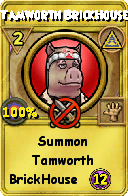 Wizard101 Myth spell card: Tamworth BrickHouse, Spell ID 9067
