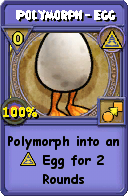Wizard101 Myth spell card: Polymorph - Egg, Spell ID 10319