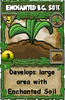 Wizard101 Gardening spell card: Enchanted Lg. Soil, Spell ID 11320