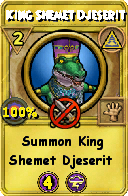 Wizard101 Myth spell card: King Shemet Djeserit, Spell ID 12268