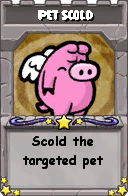 Wizard101 School 16 spell card: Pet Scold, Spell ID 13589