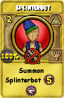 Wizard101 Myth spell card: Splinterbot, Spell ID 14286