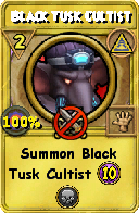 Wizard101 Myth spell card: Black Tusk Cultist, Spell ID 15552
