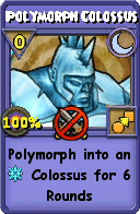 Wizard101 Moon spell card: Polymorph Colossus, Spell ID 16390