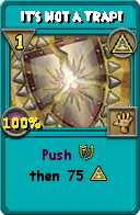 Wizard101 Myth spell card: It's Not a Trap!, Spell ID 16532