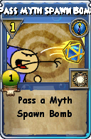 Wizard101 Cantrips spell card: Pass Myth Spawn Bomb, Spell ID 16494