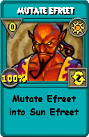 Wizard101 Sun spell card: Mutate Efreet, Spell ID 17286